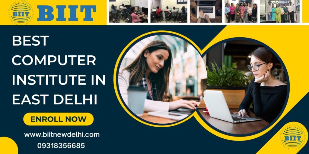 Best Computer Institute in East Delhi